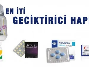 Piyasadaki En İyi Geciktirici Hap Hangisi? | 2024